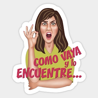 Como vaya y lo encuentre Sticker